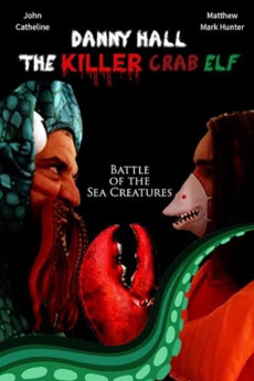 Danny Hall the Killer Crab Elf Full HD Movie Download
